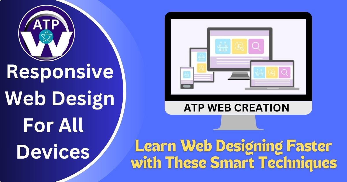 Learn Web Designing Faster with These Smart Techniques